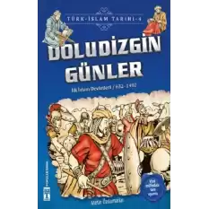 Doludizgin Günler / Türk - İslam Tarihi 4