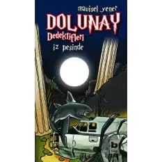 Dolunay Dedektifleri - İz Peşinde