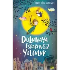 Dolunaya Esrarengiz Yolculuk