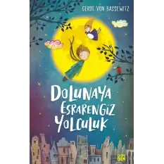 Dolunaya Esrarengiz Yolculuk