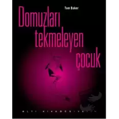 Domuzları Tekmeleyen Çocuk (Ciltli)