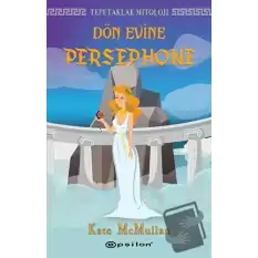 Dön Evine Persephone - Tepetaklak Mitoloji (Ciltli)