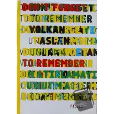 Dont Forget to Remember / Hatirlamayı Unutma