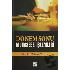 Dönem Sonu Muhasebe İşlemleri