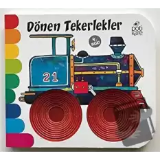 Dönen Tekerlekler - Delikli Kitaplar Serisi