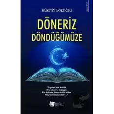 Döneriz Döndüğümüze