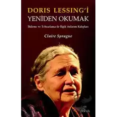 Doris Lessing’i Yeniden Okumak