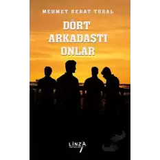 Dört Arkadaştı Onlar