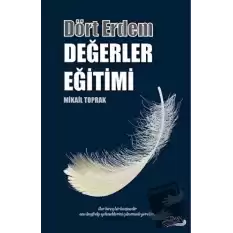 Dört Erdem - Değerler Eğitimi