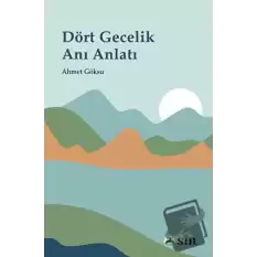 Dört Gecelik Anı Anlatı