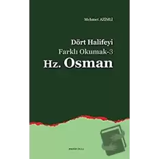 Dört Halifeyi Farklı Okumak 3 - Hz. Osman