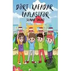 Dört Kafadar Paylaşıyor