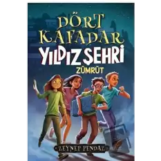 Dört kafadar - Yıldız Şehri Zümrüt