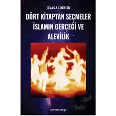 Dört Kitaptan Seçmeler İslamın Gerçeği ve Alevilik