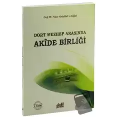 Dört Mezhep Arasında / Akide Birliği