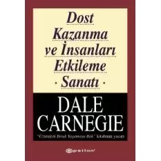 Dost Kazanma ve İnsanları Etkileme Sanatı