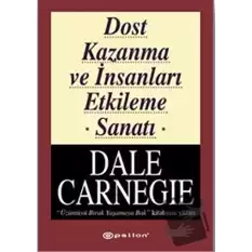 Dost Kazanma ve İnsanları Etkileme Sanatı