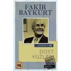 Dost Yüzleri - Özyaşam Öyküsü: 08