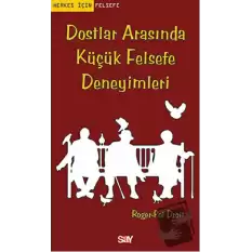 Dostlar Arasında Küçük Felsefe Deneyimleri