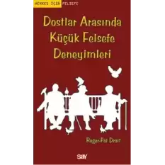 Dostlar Arasında Küçük Felsefe Deneyimleri