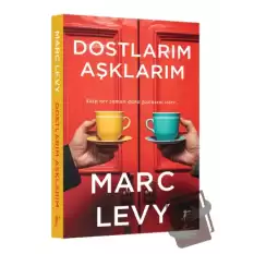 Dostlarım Aşklarım