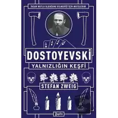 Dostoyevski - Yalnızlığın Keşfi