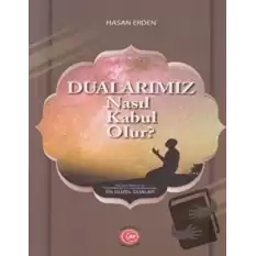 Dualarımız Nasıl Kabul Olur?