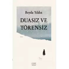 Duasız ve Törensiz