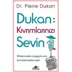 Dukan: Kıvrımlarınızı Sevin