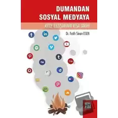 Dumandan Sosyal Medyaya Kitle İletişiminin Kısa Tarihi