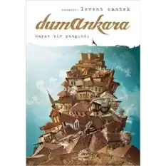 Dumankara: Hayat Bir Yandındı