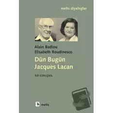 Dün Bugün Jacgues Lacan