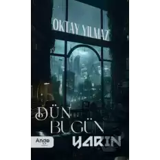 Dün Bugün Yarın