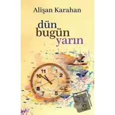 Dün Bugün Yarın