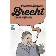 Dünden Bugüne Brecht