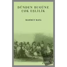 Dünden Bugüne Çok Eşlilik