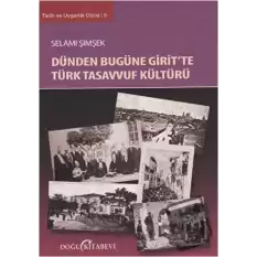 Dünden Bugüne Girit’te Türk Tasavvuf Kültürü