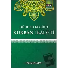 Dünden Bugüne Kurban İbadeti