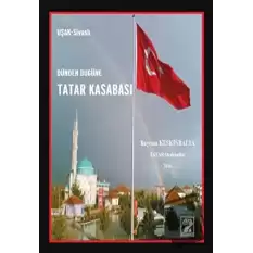 Dünden Bugüne Tatar Kasabası