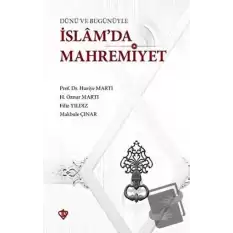 Dünü ve Bugünüyle İslamda Mahremiyet