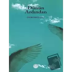 Dünün Ardından - Denemeler 1