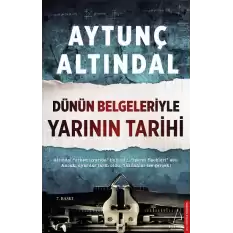 Dünün Belgeleriyle Yarının Tarihi