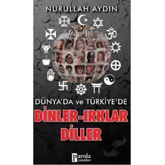 Dünyada ve Türkiyede Dinler-Irklar-Diller