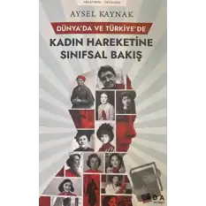 Dünyada ve Türkiyede Kadın Hareketine Sınıfsal Bakış