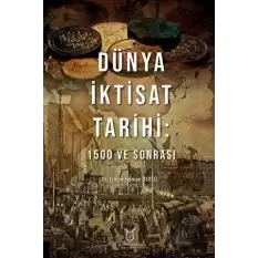 Dünya İktisat Tarihi: 1500 ve Sonrası