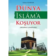 Dünya İslama Koşuyor