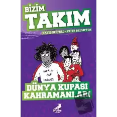 Dünya Kupası Kahramanları - Bizim Takım