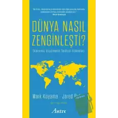 Dünya Nasıl Zenginleşti?