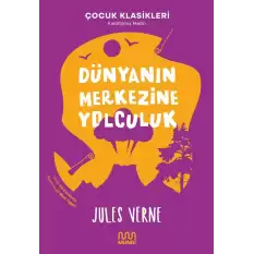 Dünyanın Merkezine Yolculuk