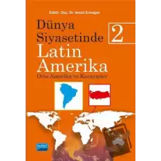 Dünya Siyasetinde Latin Amerika - 2